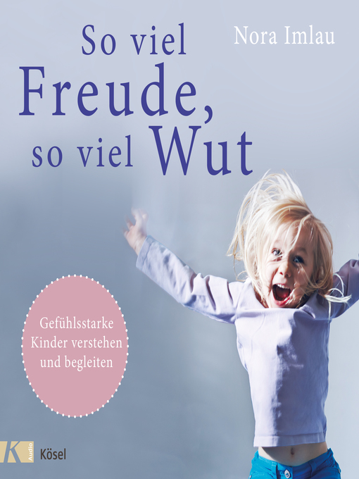 Title details for So viel Freude, so viel Wut by Nora Imlau - Wait list